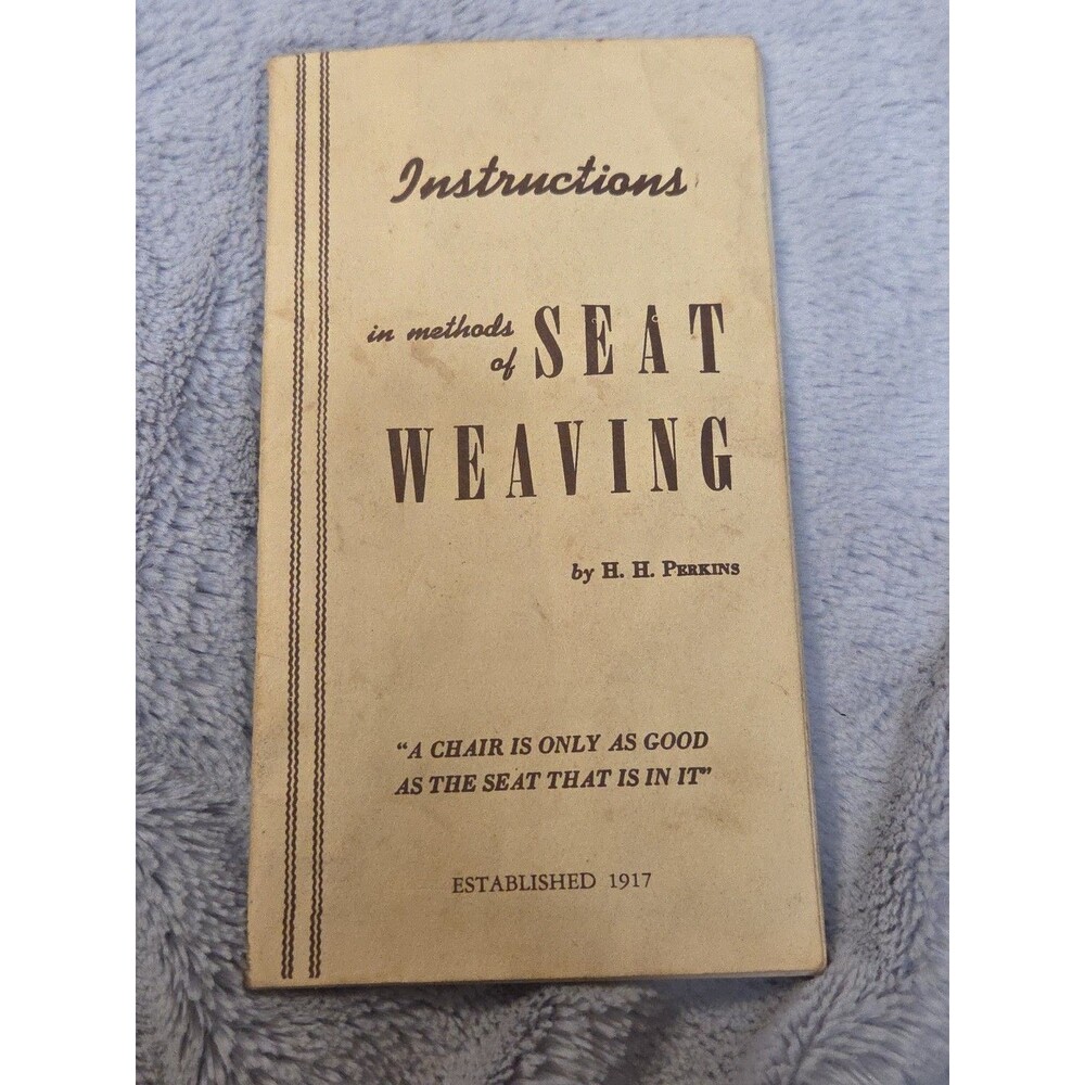 Vintage Pamphlet “In Methods of Seat Weaving” by H.H. Perkins – Rare Booklet